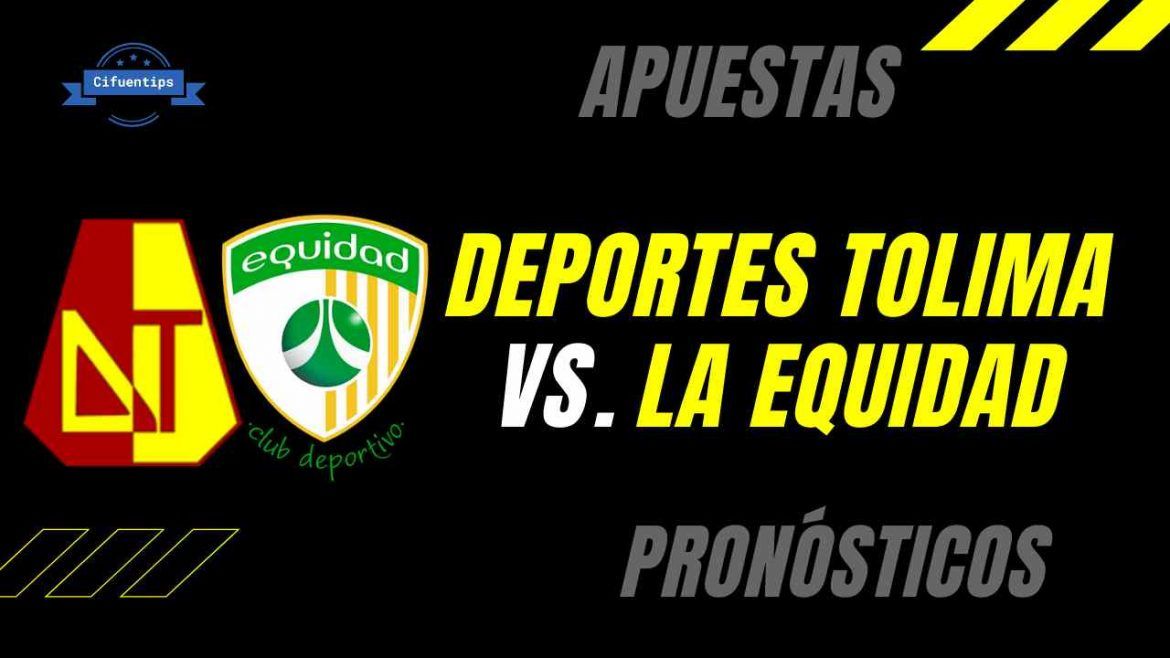 Pronóstico Tolima vs. La Equidad Liga BetPlay 2021