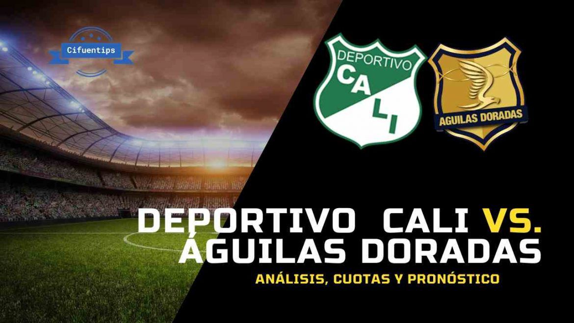 Pronóstico Cali vs. Águilas Doradas. Liga BetPlay 2021
