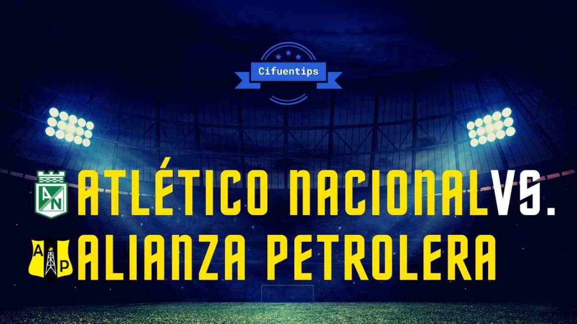 Pronóstico Atlético Nacional vs. Alianza Petrolera