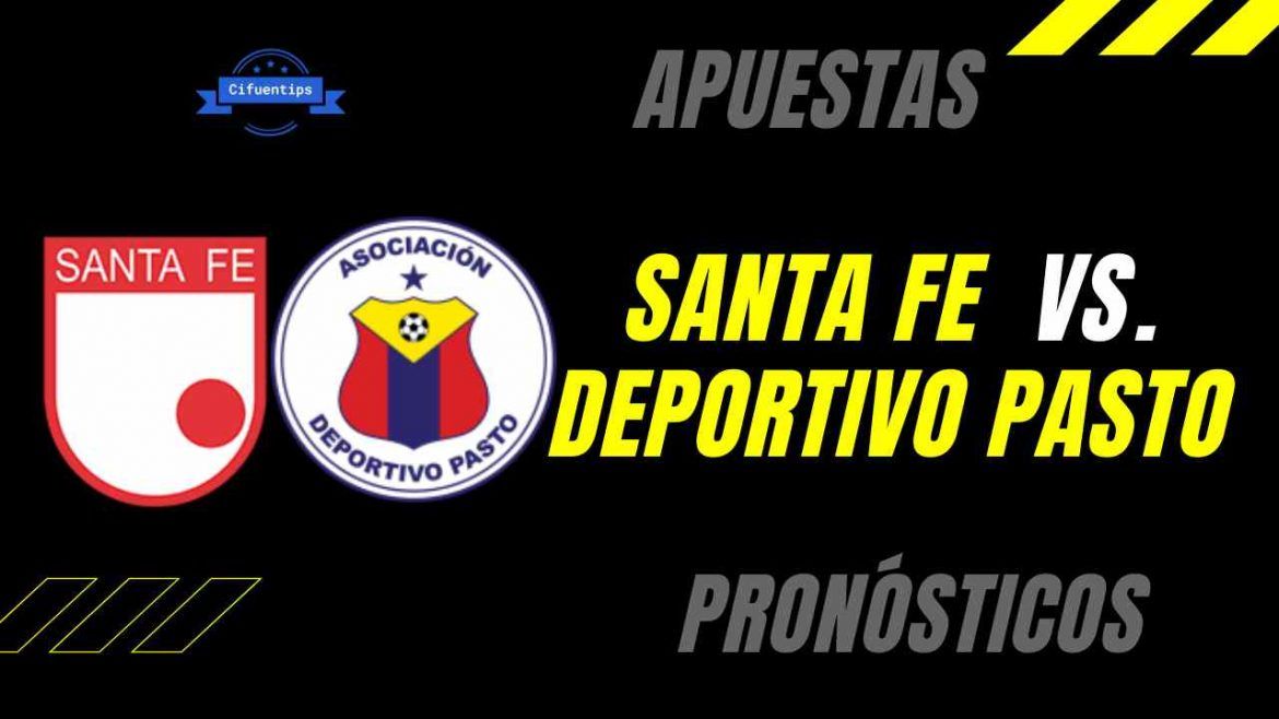 Pronóstico Santa Fe vs. Pasto. Liga BetPlay 2021