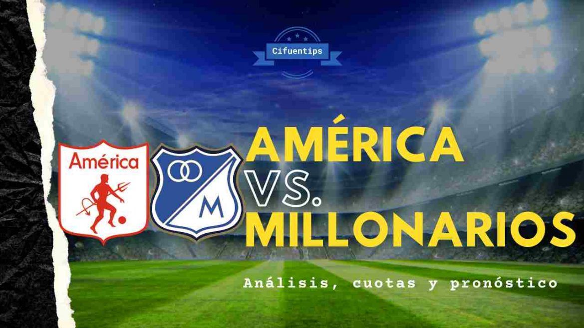 Pronósticos América vs. Millonarios. Liga BetPlay 2021