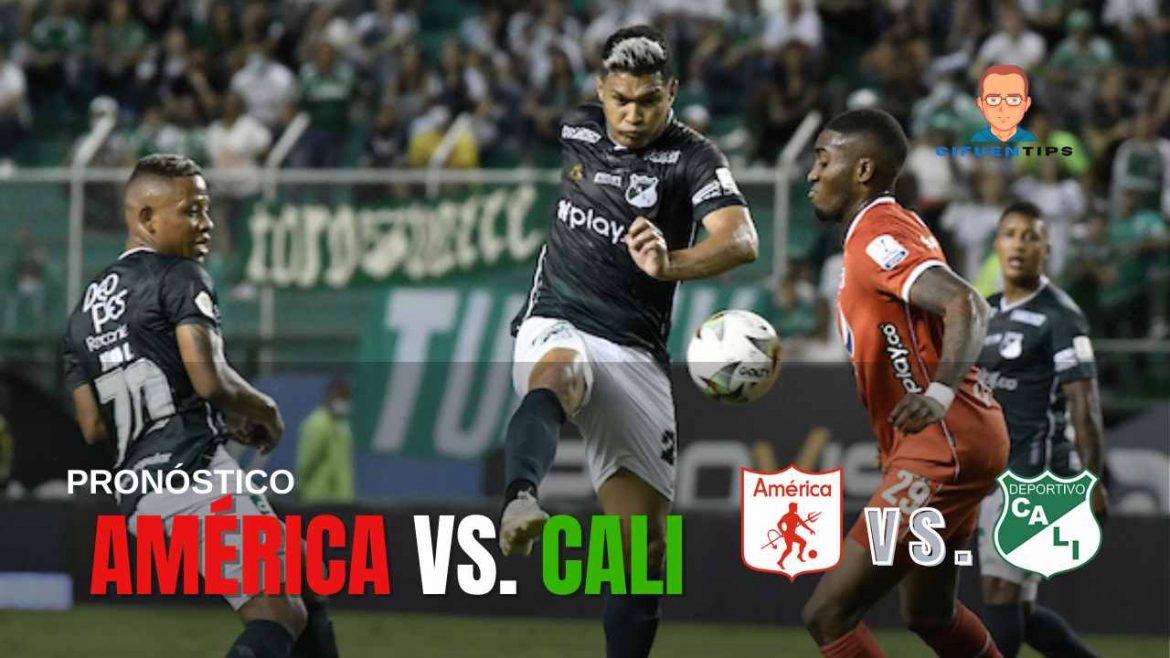 Pronóstico y apuestas clásico América vs. Cali