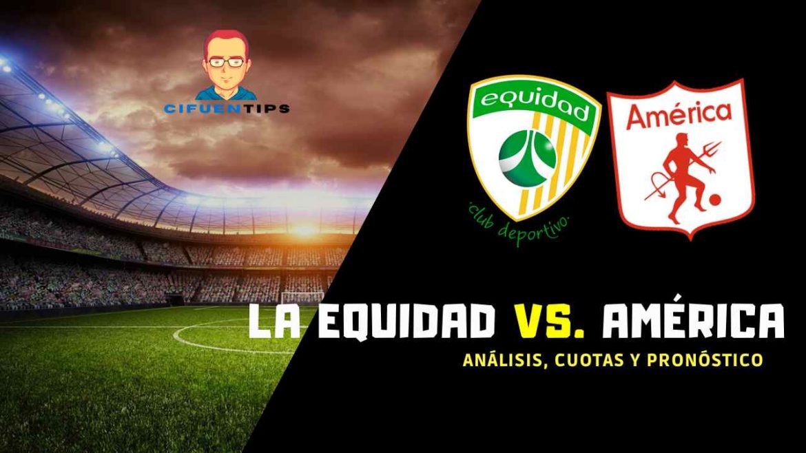 Pronostico y apuestas La Equidad vs America