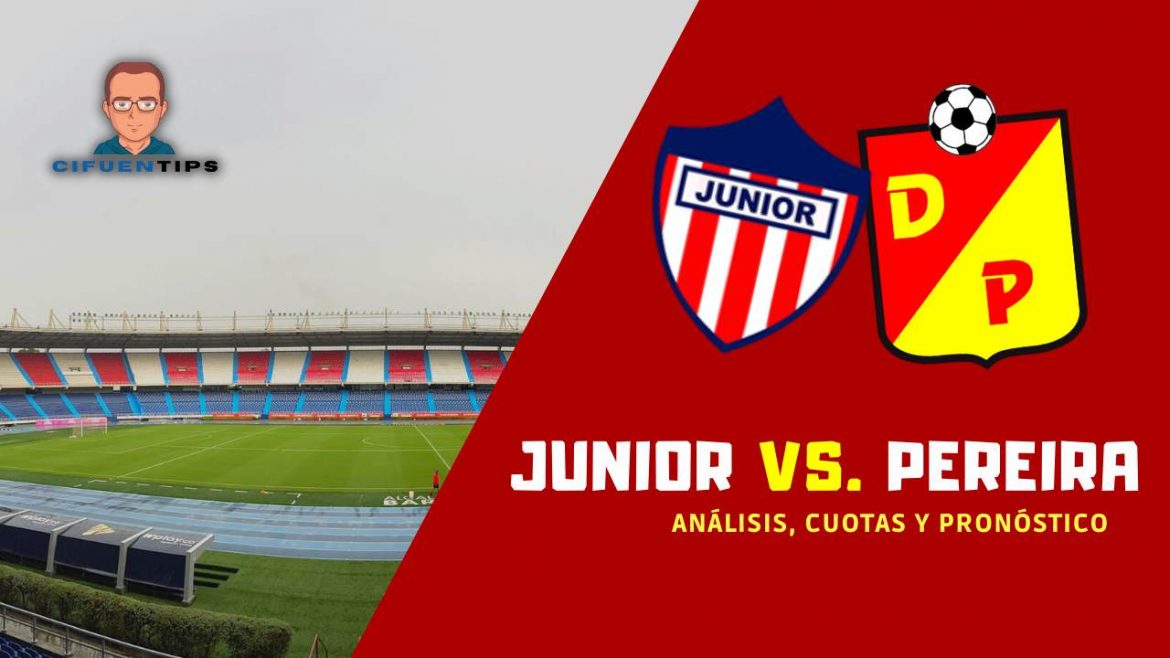 Pronostico y apuestas para Junior vs Deportivo Pereira
