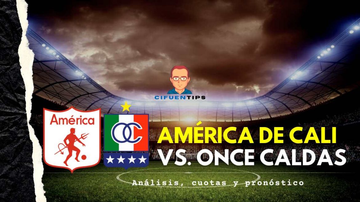 Pronóstico y apuestas América vs. Once Caldas
