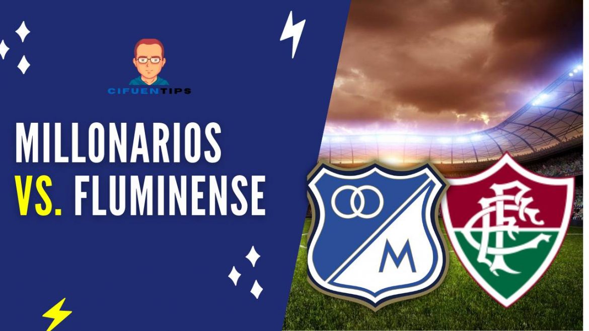 Pronóstico Copa Libertadores: Millonarios vs. Fluminense