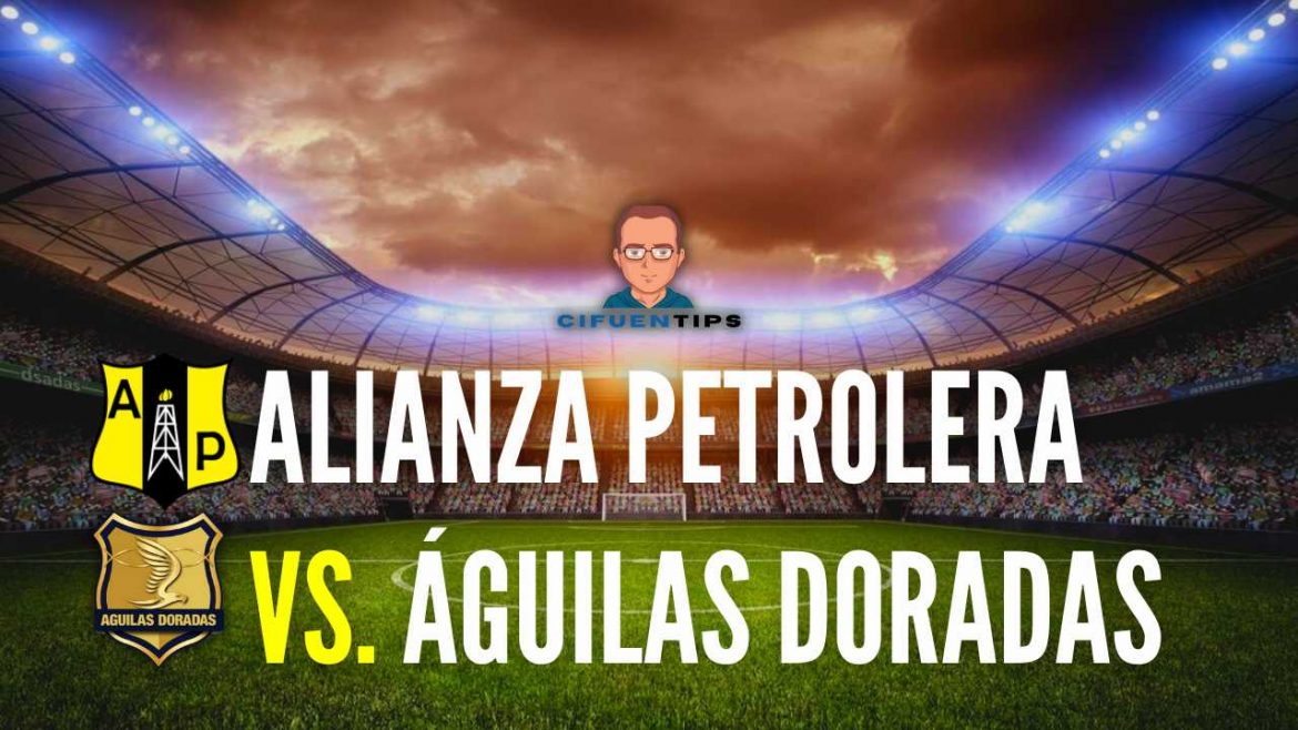 Pronóstico Alianza Petrolera vs. Águilas Doradas