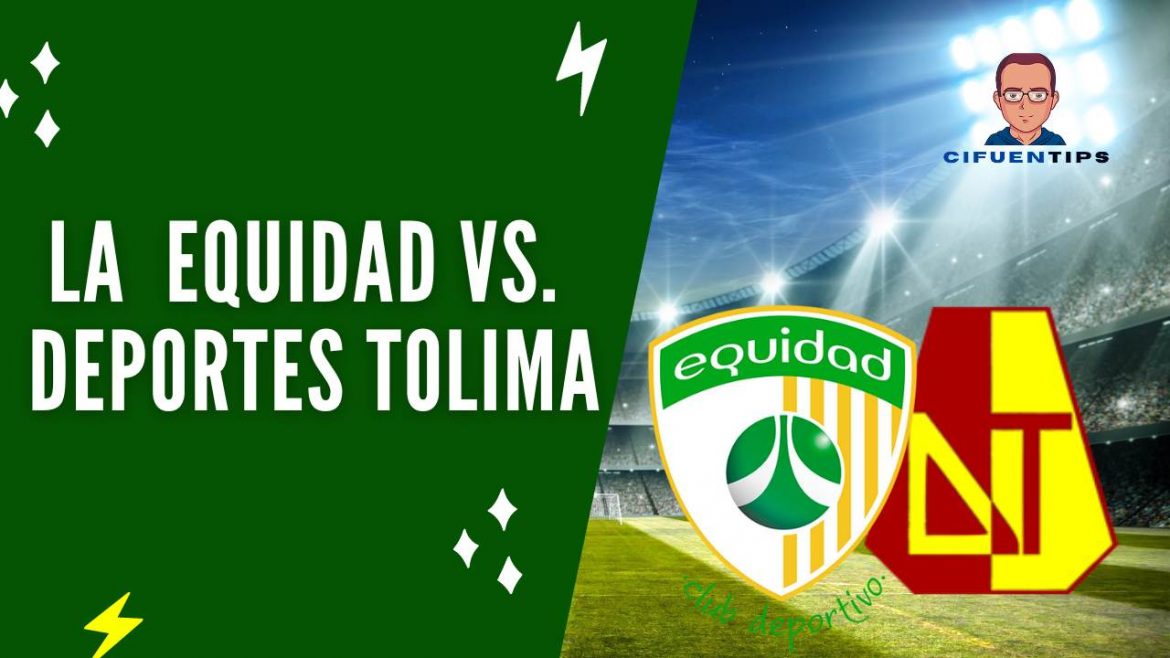 Fecha 4, cuadrangulares Liga BetPlay I – 2022, juegan La Equidad vs. Tolima. Cuotas, pronóstico y predicciones para sus apuestas deportivas.