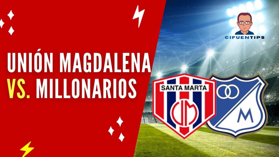 Pronóstico y apuestas Unión Magdalena vs. Millonarios
