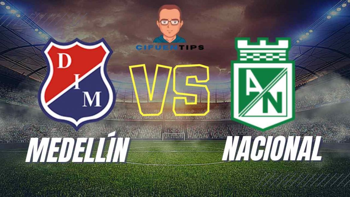 Medellín vs. Atlético Nacional