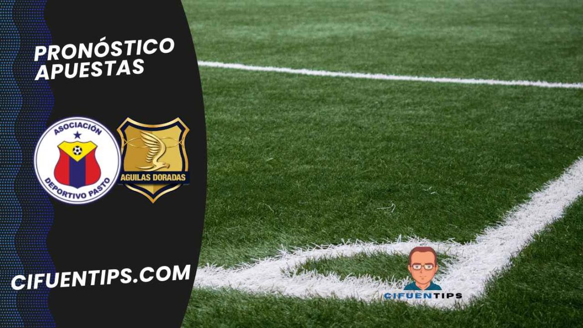 Pronóstico y apuestas Deportivo Pasto vs. Águilas Doradas