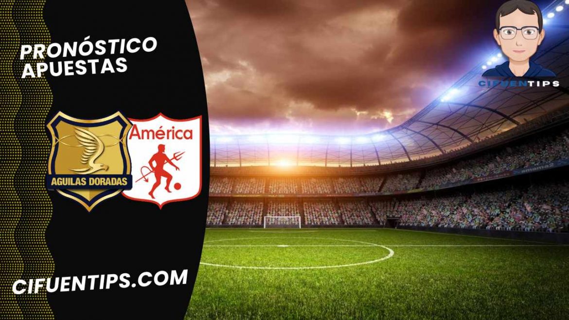 Pronóstico para apuestas deportivas en Águilas Doradas vs. América de Cali por la fecha 1 en el Grupo de los cuadrangulares en la Liga BetPlay II – 2022.