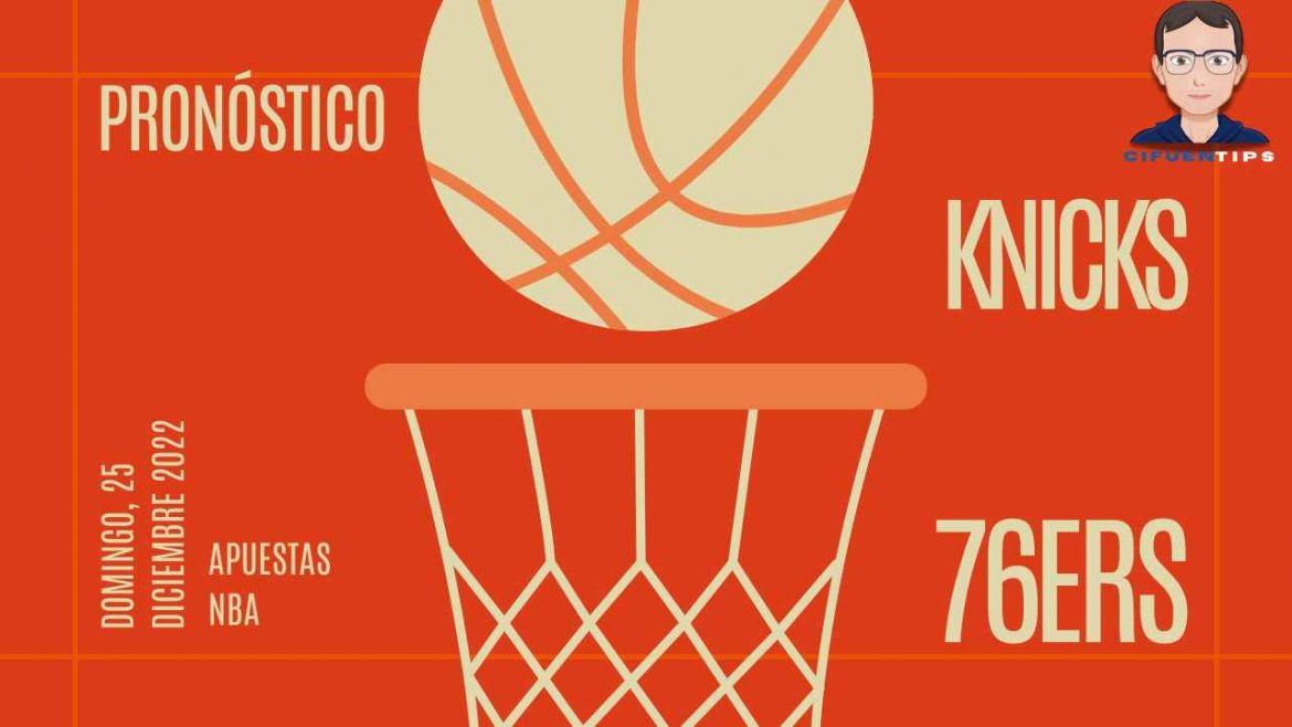 Pronóstico y apuestas NBA. New York Knicks vs. Philadelphia 76ers