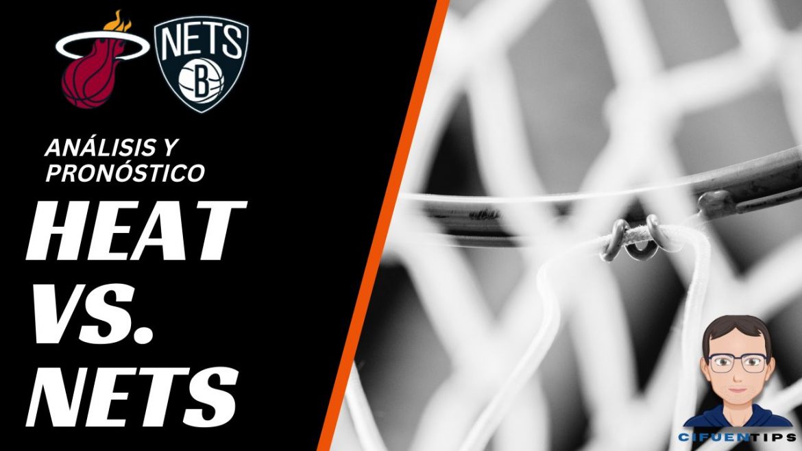 Miami Heat vs. Brooklyn Nets