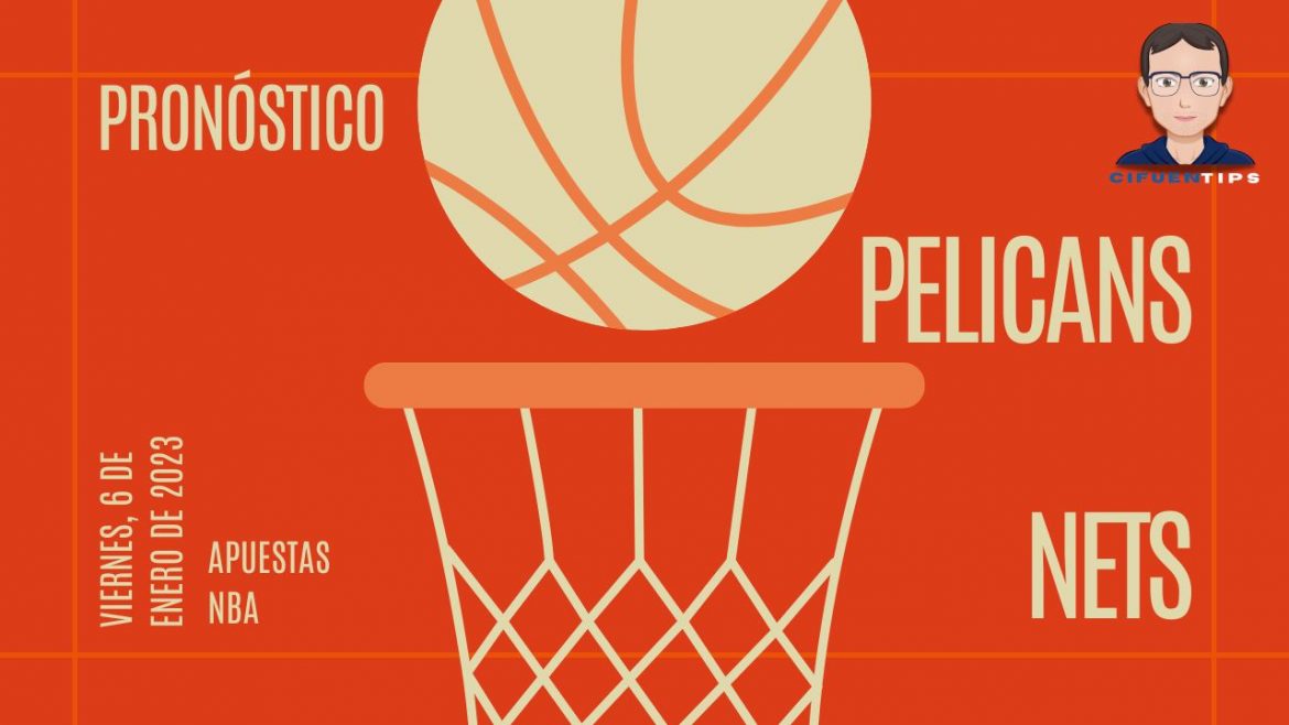 Análisis y previa, con datos y recomendaciones de pronóstico en sus apuestas deportivas con el juego de la NBA: New Orleans Pelicans vs. Brooklyn Nets.