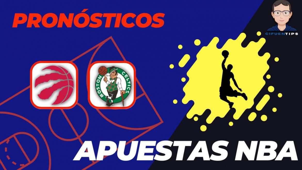 Pronóstico y apuestas NBA. Toronto Raptors vs. Boston Celtics