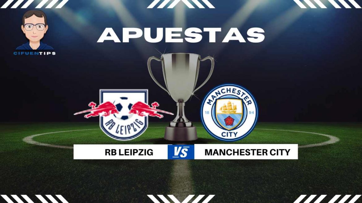 RB Leipzig vs. Manchester City. Pronóstico y apuestas Champions League