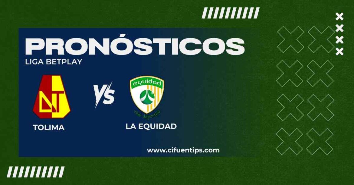 Pronósticos Tolima vs. La Equidad